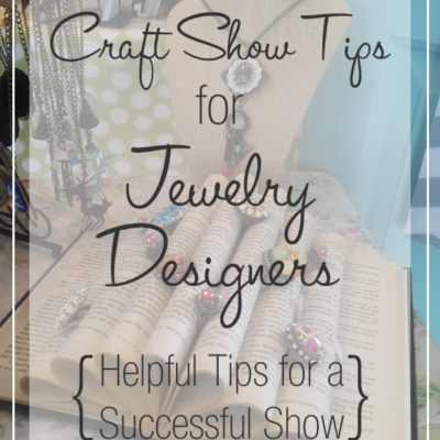 Craft Show Tips for Jewelry Designers