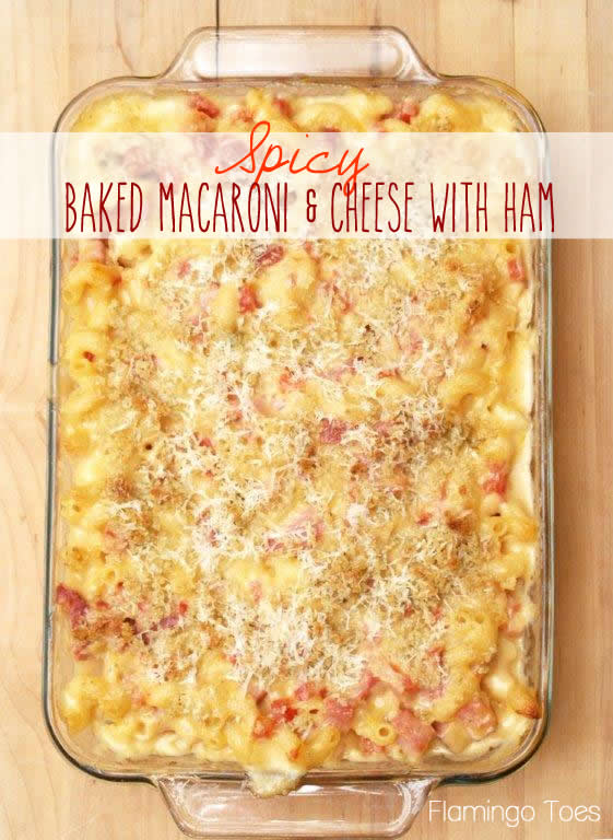 Spicy Baked Macaroni and Cheese with Ham