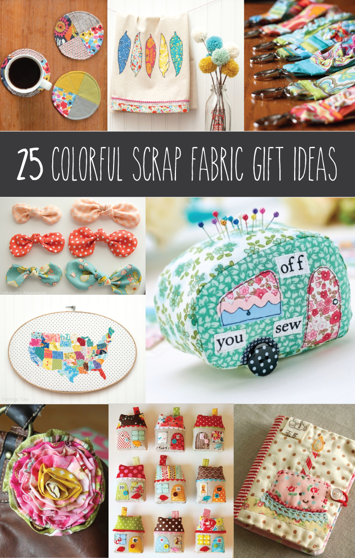 25 Colorful Scrap Fabric Gift Ideas -