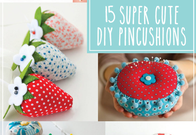 15 Super Cute DIY Pincushions