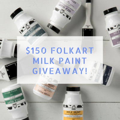 $150 Milk Paint Giveaway
