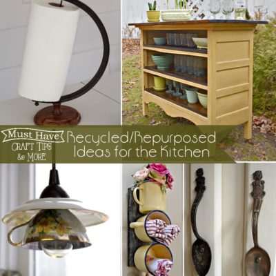 Must Have Craft Tips – Kitchen Repurposing Projects