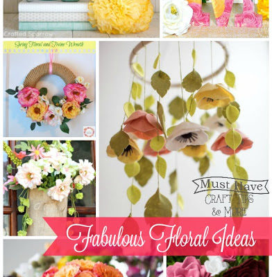 Must Have Craft Tips – Fabulous Floral Ideas