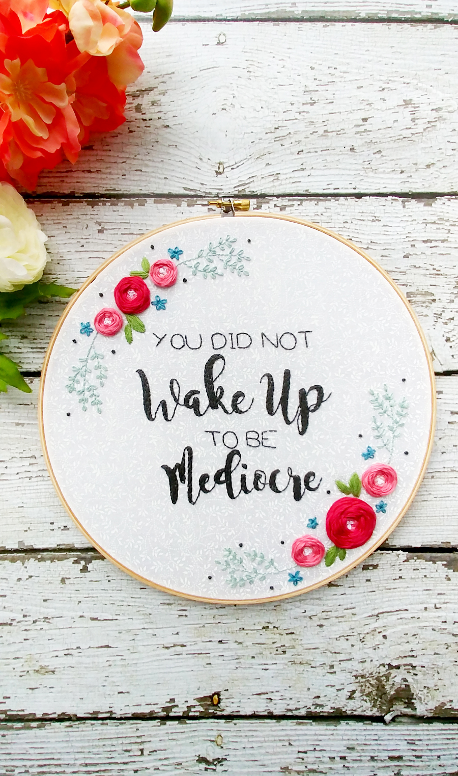 Positive Floral Embroidery Hoop Art