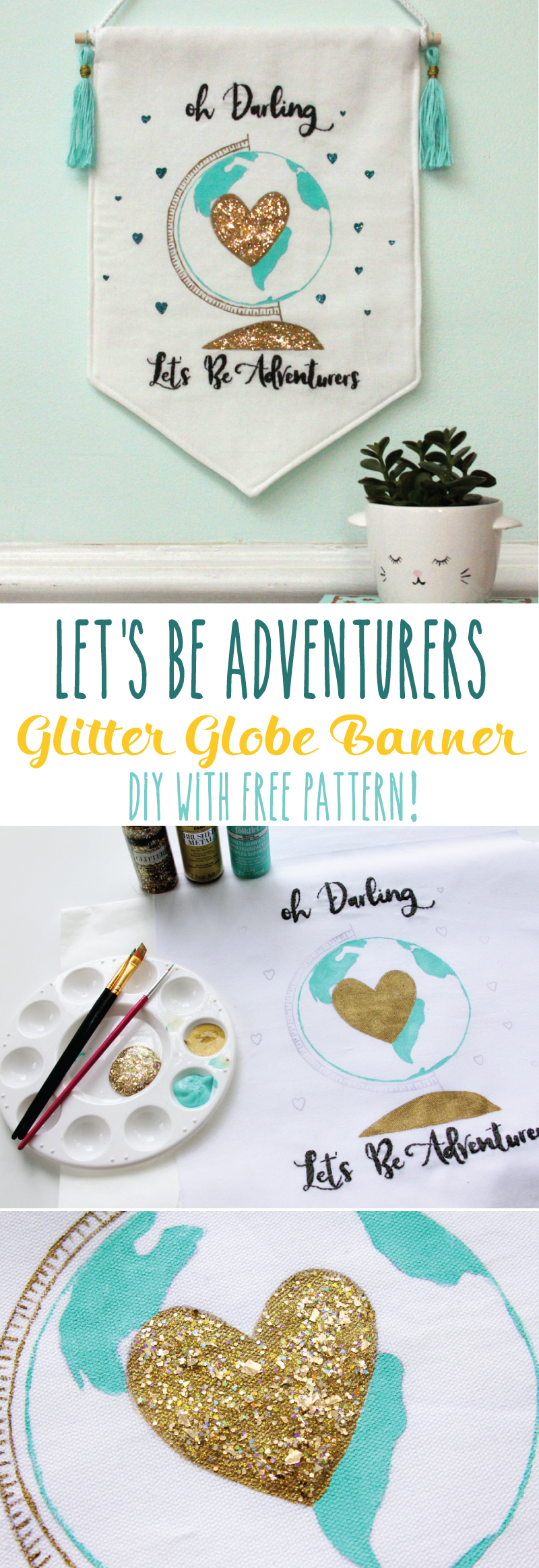 Let's Be Adventurers Glitter Globe Banner DIY with Free Pattern!