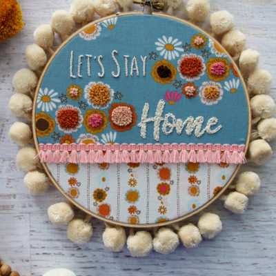 Let’s Stay Home Retro Embroidery Hoop Art