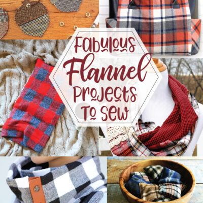 Fabulous Flannel Sewing Projects