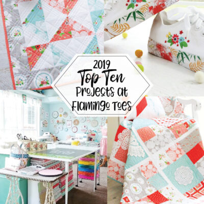 2019 Top Ten Quilting and Sewing Projects!