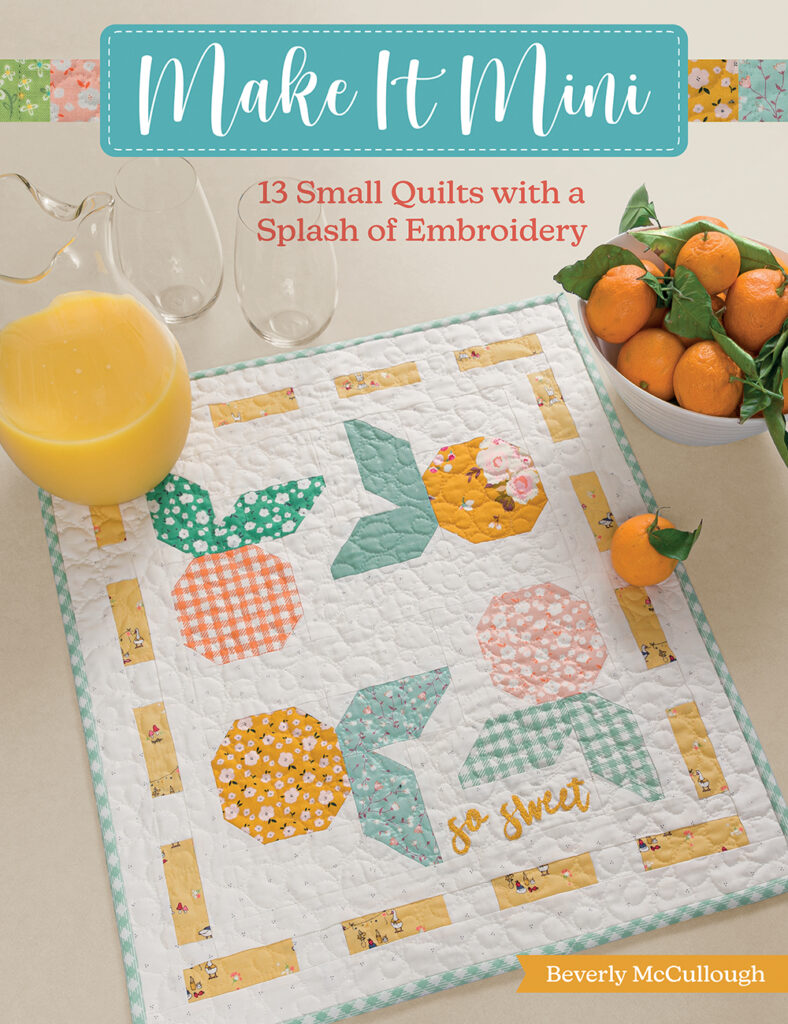 Make It Mini - 13 Mini Quilts with Embroidery